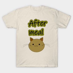 after meal T-Shirt